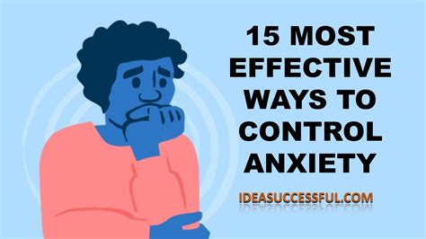 15 Most Effective Ways To Control Anxiety Idea Successful