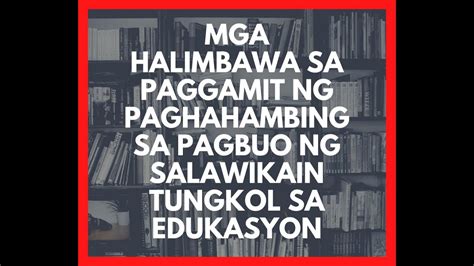 Paggamit Ng Paghahambing Sa Pagbuo Ng Bugtong Salawikain Sawikain At