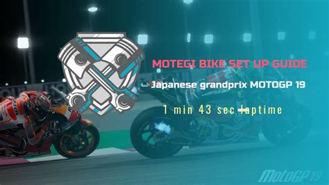 Motogp 19 Motegi Quick Lap And Set Up Drizzmeister Youtube