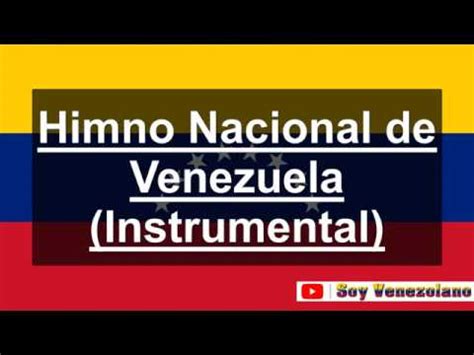 Himno Nacional De Venezuela Gloria Al Bravo Pueblo Instrumental