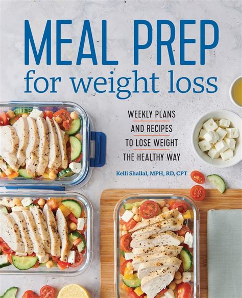 For those looking to lose weight: Meal Prep for Weight Loss: Weekly Plans and Recipes to ...