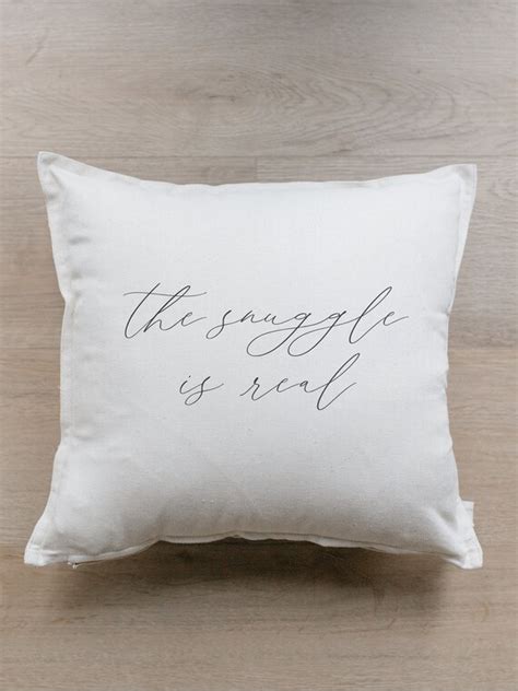 Throw Pillow The Snuggle Is Real Calligraphy Farmhouse Etsy