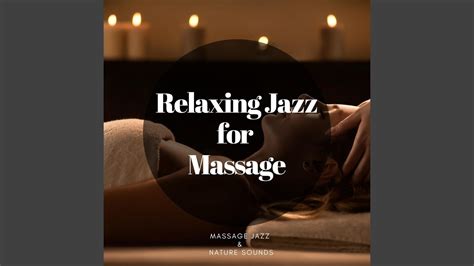 Relaxing Jazz For Massage Youtube