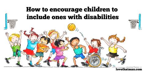 Love That Max How To Encourage Children To Include Ones With Disabilities