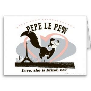 Here are best pepe le pew sayings and quotes. Famous Quotes Pepe Le Pew. QuotesGram
