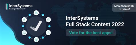 投票開始 Intersystems Full Stack コンテスト 2022 Intersystems Developer