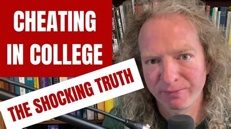 the shocking truth about cheating in college youtube