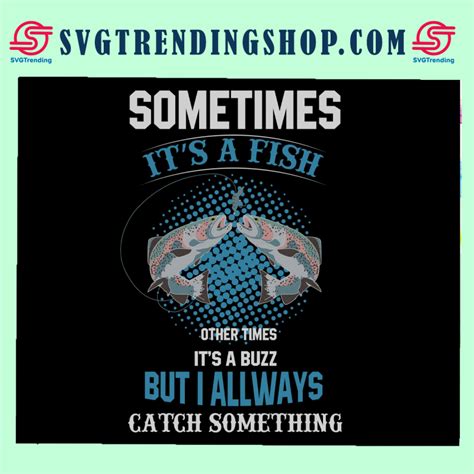 Sometimes It S A Fish Svg Sport Fishing Svg Ocean Fishing Fishing