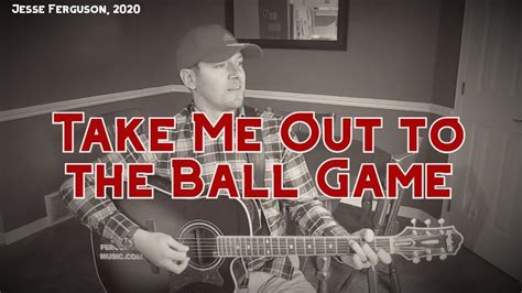 Take Me Out To The Ball Game Youtube