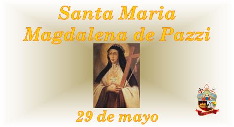 Santa María Magdalena De Pazzi Diócesis De San Miguel Sitio Oficial