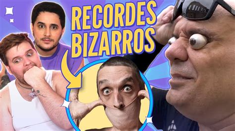 os 20 recordes mais bizarros do mundo youtube