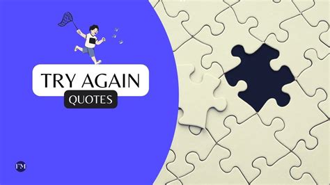 41 Try Again Quotes To Try Until Succeed