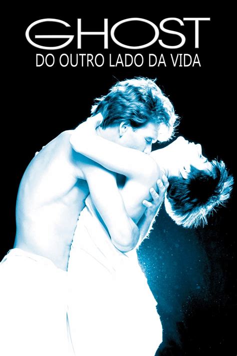 Ghost Do Outro Lado Da Vida Posters The Movie Database Tmdb