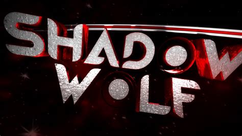Shadow Wolf Intro Youtube