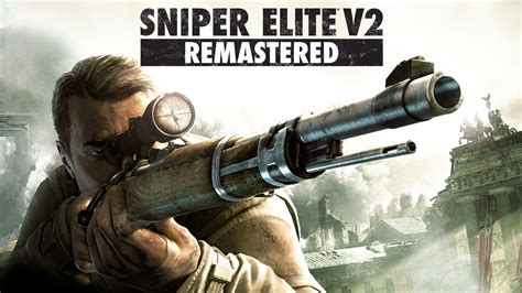 Sniper Elite V2 Remastered Review Not Worthy Enough