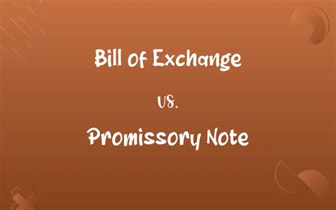 Bill Of Exchange Vs Promissory Note Know The Difference