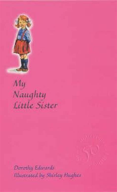 my naughty little sister dorothy edwards 9781405202893 boeken