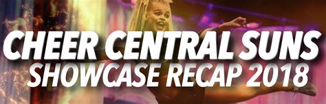 Cheer Central Suns Showcase Recap 2018 Cheerupdates