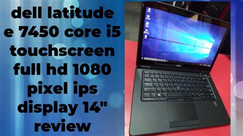 Dell Latitude E7450 Touch Screen Core I5 Full Hd 1080 Pixel Ips