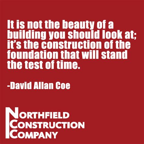 Construction Quote It Is Not The Beauty Of A Building You Should Look
