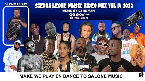 Sierra Leone Music Video 2022 Vol 14 Mixed By Dj Emman232official