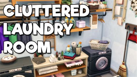 Cluttered Laundry Room Sims 4 Room Speed Build Youtube