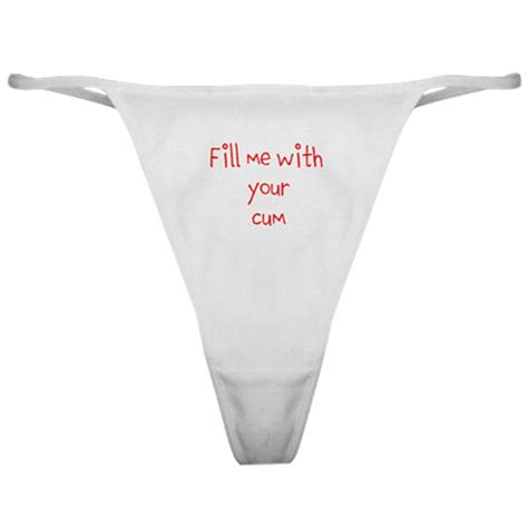 Fill Me With Your Cum Thong Panties Etsy