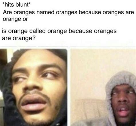 Hit The Blunt Meme The Best Hits Blunt Memes On The Internet Higher