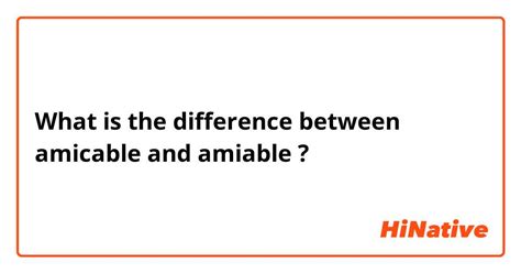 🆚what Is The Difference Between Amicable And Amiable Amicable