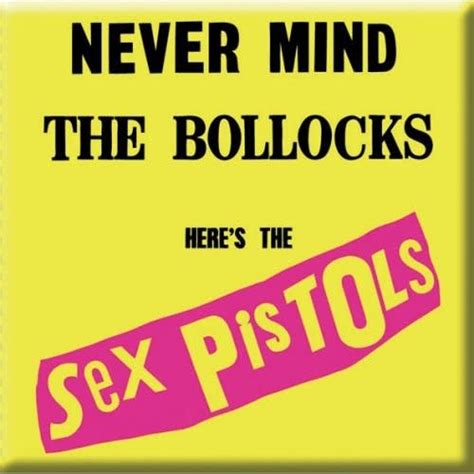 Sex Pistols Never Mind The Bollocks Magnet Pop Music