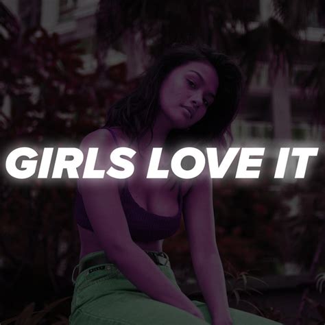 Girls Love It Single By Rnbi Spotify