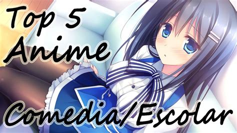 Top 5 Anime Comediaescolar Español Hd Youtube