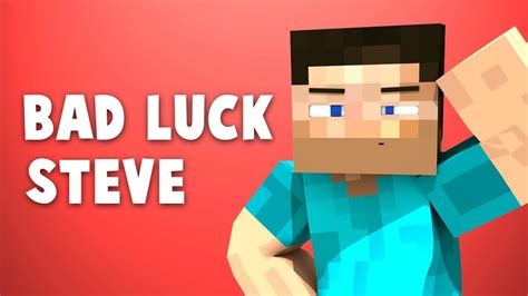 Bad Luck Steve Minecraft Animation Cartoon Youtube