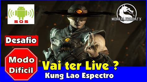 Vai Ter Live Desafio Do Kung Lao Espectro Modo Difícil Mortal