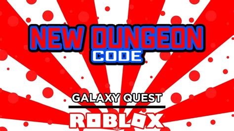 We'll keep you updated with additional codes once they are released. New Dungeon code in Galaxy Quest - Roblox - YouTube