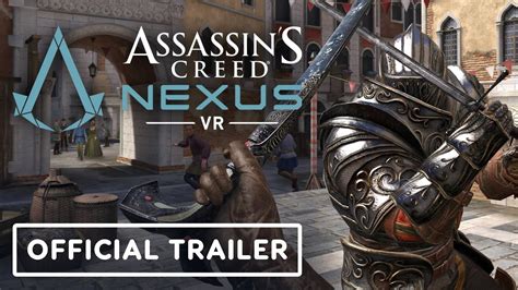 Assassin S Creed Nexus Vr Official Gameplay Trailer Youtube