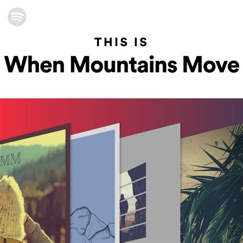 This Is When Mountains Move Spotify Playlist