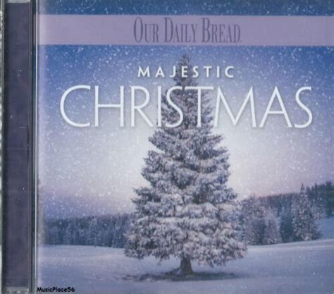 Our Daily Bread Majestic Christmas Christmas Praise Ccm Music Cd Ebay
