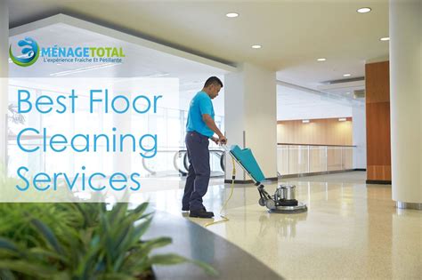 Menage Total The Best Cleaning Services Montreal Floor Cleaning