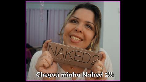 O Que Tem De Moda Make Minha Naked Chegou Youtube