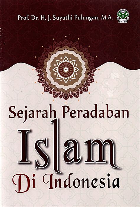 Kuliah Pai Yuk Sejarah Kebudayaan Islam Di Indonesia