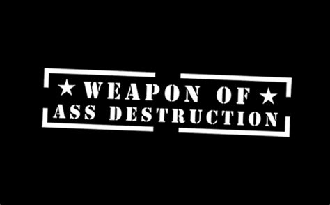 Weapons Of Ass Destruction Democratic Underground