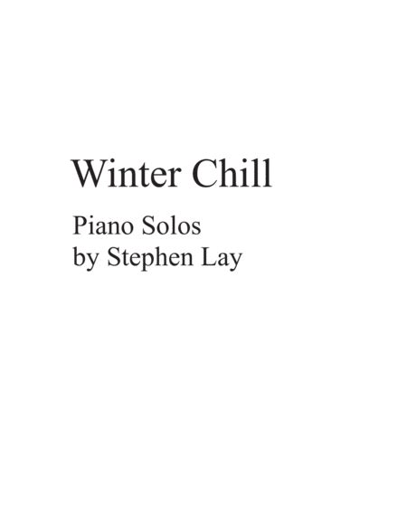 Winter Chill Collection Sheet Music Stephen Lay Piano Solo