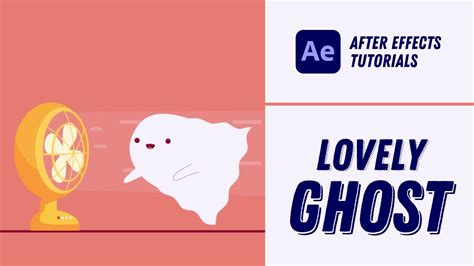 Lovely Ghost Animation After Effects Tutorial 33 Youtube