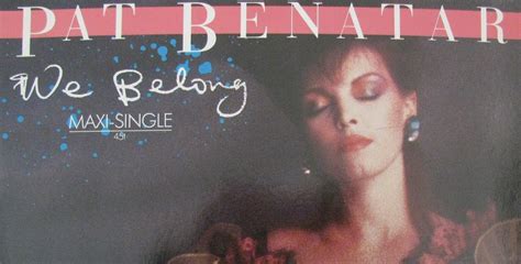 We Belong By Pat Benatar Song Meanings And Facts
