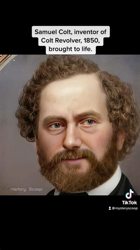 samuel colt inventor of colt revolver c 1850 brought to life samuelcolt coltrevolver