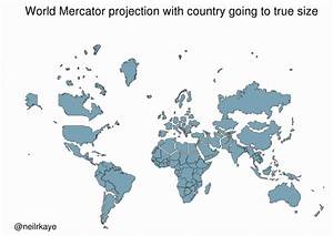 Mercator Misconceptions Clever Map Shows The True Size Of Countries