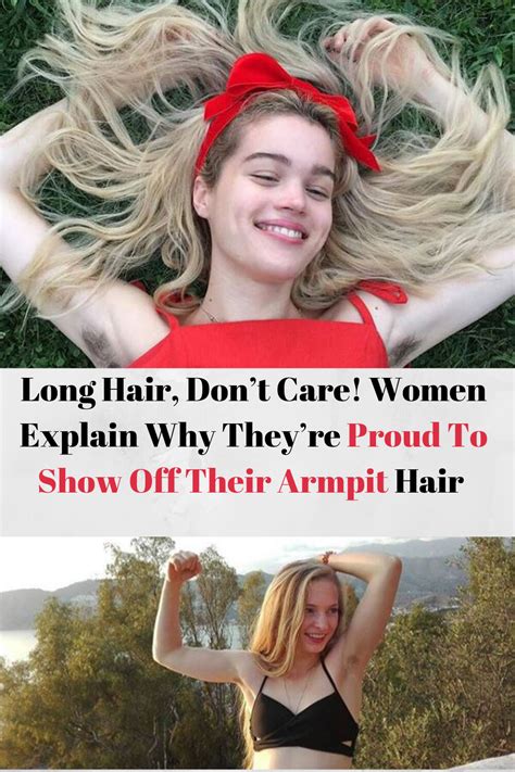 Long Hair Don’t Care Women Explain Why They’re Proud To Show Off Their Armpit Hair Long Hair