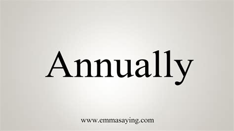 How To Say Annually Youtube