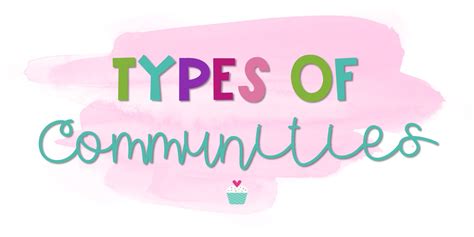 Types Of Communities The Tahoe Teacher